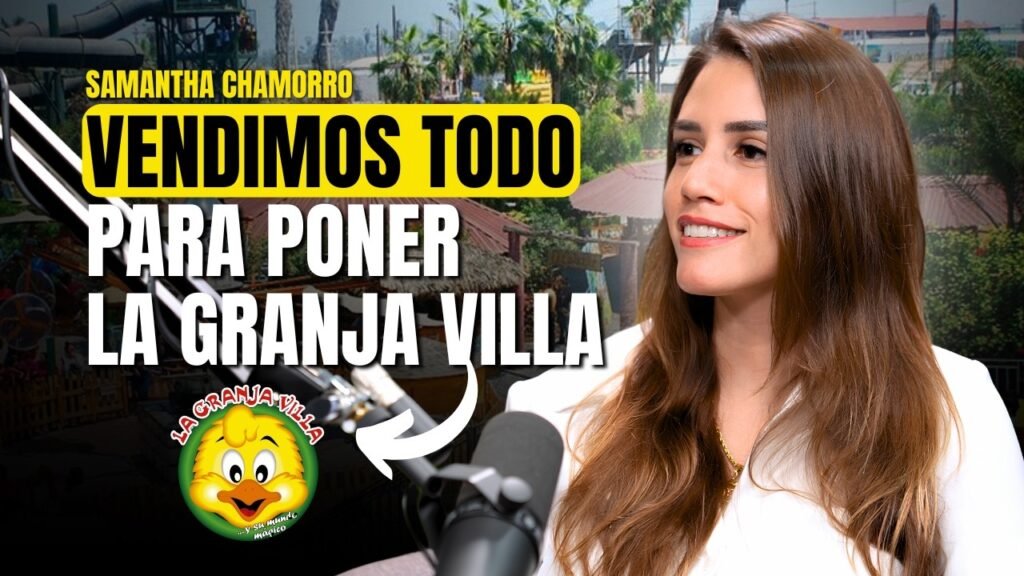 Samantha Chamorro y La Granja Villa
